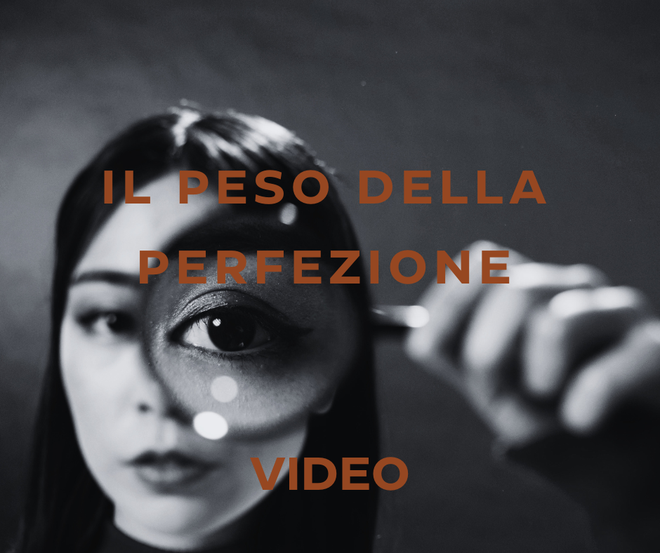 perfezionismo, autostima e benessere video