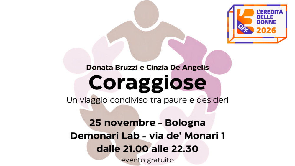 Coraggiose. Un viaggio condiviso tra paure e desideri